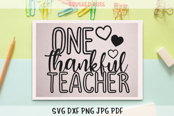 Teacher One Thankful Teacher Graphics for Crafts